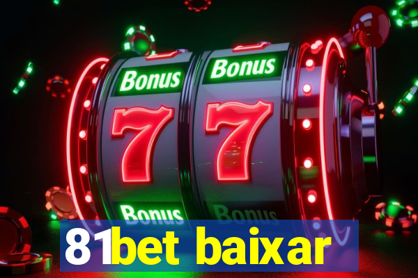 81bet baixar